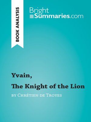 cover image of Yvain, the Knight of the Lion by Chrétien de Troyes (Book Analysis)